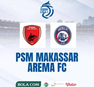 Prediksi BRI Liga 1 PSM MAKASSAR vs AREMA FC: Ajang Pertaruhan Duo Pelatih di Pakansari