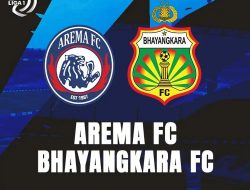Prediksi BRI Liga 1 AREMA vs BHAYANGKARA FC: Laga Berat Singo Edan di Pakansari