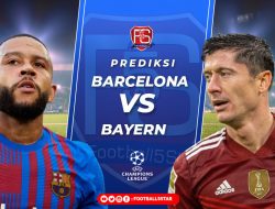 Prediksi Liga Champions BARCELONA vs BAYERN MUNCHEN: Mesin Tamu Lebih Panas?