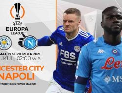 Prediksi Liga Europa LEICESTER vs NAPOLI: Duel Panas!