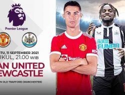 Prediksi Liga Inggris MANCHESTER UNITED vs NEWCASTLE UNITED: Ajang Debut Ronaldo