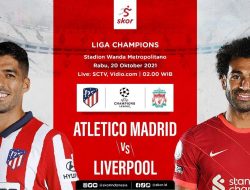 Prediksi Liga Champions ATLETICO MADRID vs LIVERPOOL: Saling Ngotot Beri Noda