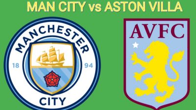 Prediksi Manchester City vs Aston Villa: Wajib Menang Demi Juara
