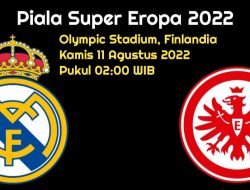 Prediksi Real Madrid vs Eintracht Frankfurt di Piala Super Eropa 2022