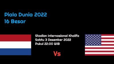 Prediksi Belanda vs Amerika Serikat di Piala Dunia 2022: Duel Ketat dan Seru