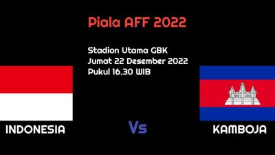 Prediksi Indonesia vs Kamboja di Piala AFF 2022: Skuad Garuda Diunggulkan?