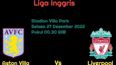 Prediksi Aston Villa vs Liverpool di Liga Inggris: Tuan Rumah Pincang?