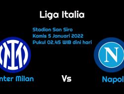 Prediksi Inter Milan vs Napoli di Liga Italia: Tuan Rumah Jumpa Lawan Berat