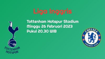 Prediksi Tottenham Hotspur vs Chelsea di Liga Inggris: Tamu Sedang ‘Sakit’