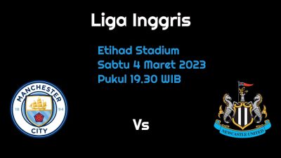 Prediksi Manchester City vs Newcastle United di Liga Inggris: The Citizens Unggul?
