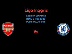 Prediksi Arsenal vs Chelsea di Liga Inggris: Rebut Kembali Puncak klasemen