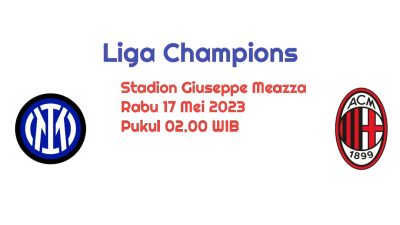 Prediksi Inter Milan vs AC Milan di Liga Champions: Nerrazzuri Diatas Angin?