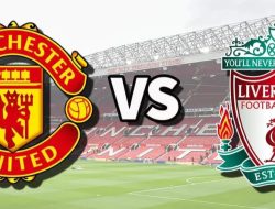Prediksi Manchester United vs Liverpool di FA Cup: Setan Merah Tak Diunggulkan?