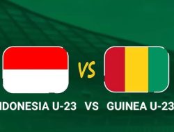 Prediksi Indonesia U-23 vs Guinea U-23: Asa Terakhir Menuju Olimpiade 2024