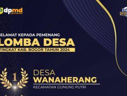 Ukir Prestasi, Desa Wanaherang Raih Juara Pertama Lomba Desa Tingkat Kabupaten Bogor
