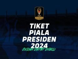 Hadirkan Laga Persib kontra Borneo FC, Tiket Matchday 2 Piala Presiden 2024 Sudah Tersedia